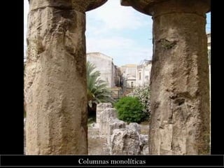 Columnas monolíticas 
