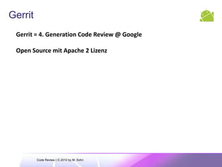  Gerrit Mylyn connector* seit 0.9Effiziente Entwicklungsprozesse mit Eclipse, Git und Gerrit | © 2010 by Stefan Lay, SAP AG