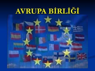 AVRUPA BİRLİĞİ 