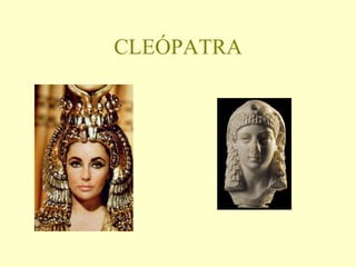 CLEÓPATRA
 