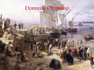Domínio Otomano
 