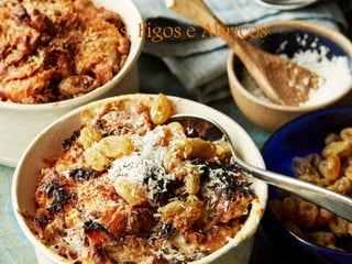 Uvas, Figos e Abricós
 