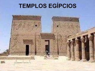 TEMPLOS EGÍPCIOS 
