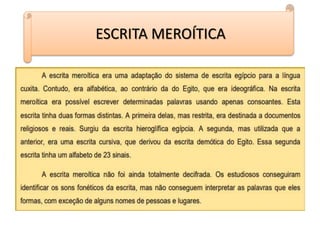 ESCRITA MEROÍTICA
 