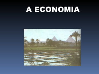 A ECONOMIA  