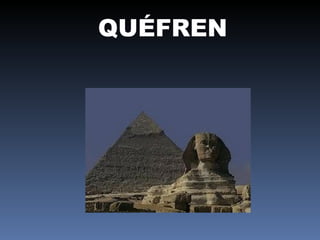 QUÉFREN  