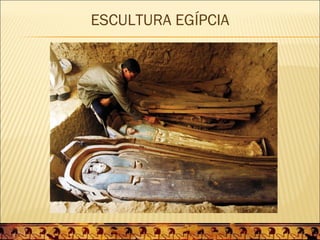 ESCULTURA EGÍPCIA
 