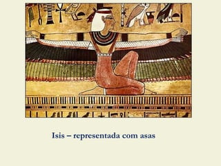 Isis – representada com asas
 