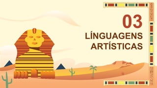 LÍNGUAGENS
ARTÍSTICAS
03
 