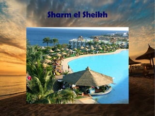 Sharm el Sheikh
 