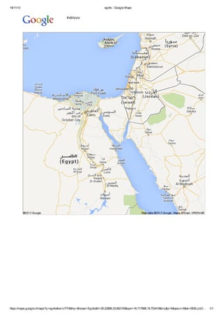 19/11/13

egitto - Google Maps

Indirizzo

https://maps.google.it/maps?q=egitto&ie=UTF8&hq=&hnear=Egitto&ll=29.22889,33.662109&spn=16.717888,19.753418&t=p&z=6&vpsrc=6&ei=0E6LUoO…

1/1

 