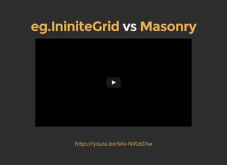 vseg.IniniteGrid Masonry
in塅�nityGrid VS masorny (Mobile) appending TEST
https://youtu.be/6Kv-NV0dZXw
 