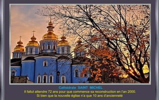 Cathédrale SAINT MICHEL
Il fallut attendre 72 ans pour que commence sa reconstruction en l’an 2000.
Si bien que la nouvelle église n’a que 10 ans d’ancienneté
 