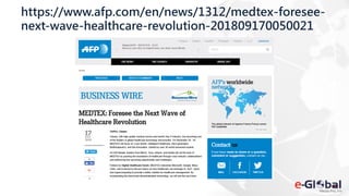 https://www.afp.com/en/news/1312/medtex-foresee-
next-wave-healthcare-revolution-201809170050021
 