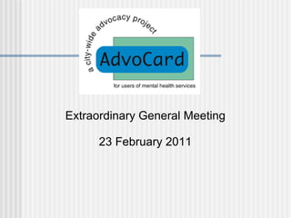Extraordinary General Meeting 23 February 2011 
