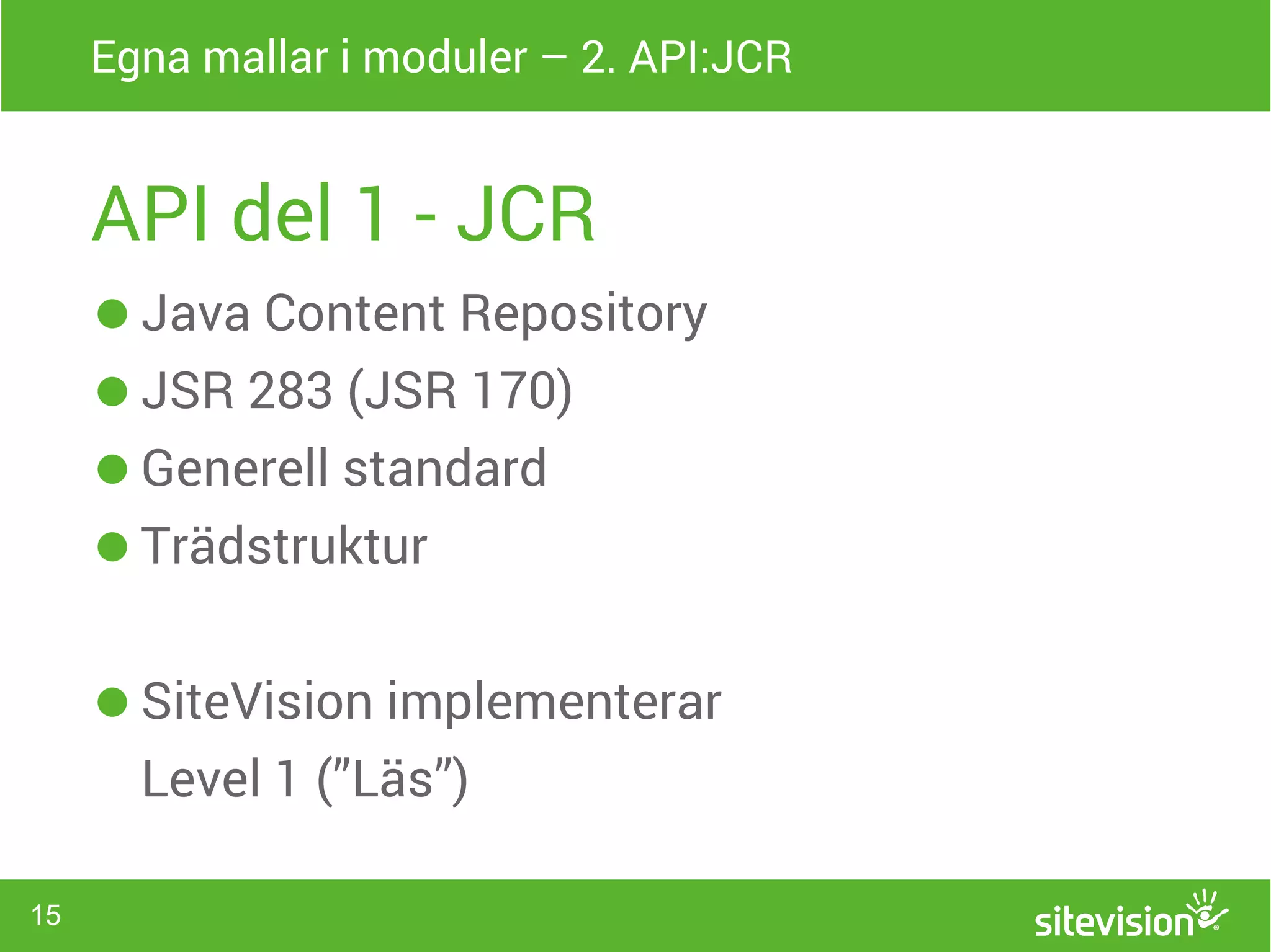 Egna mallar i moduler - Magnus Lövgren - SiteVisiondagarna 2014 | PDF