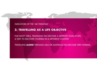 INDICATORS OF THE ‘M-ձ’


2. TRAVELLING AS A LIFE OBjECTIVE

for mAnY Girls, trAvellinG hAs become A sepArAte GoAl in life,
A wAY to Discover Yourself in A Different context


trAvellinG ALONE throuGh AsiA or AustrAliA hAs become verY normAl
 
