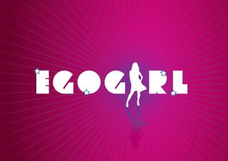 Egogirl