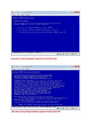 Lalu akan muncul tampilan seperti ini lalu klik enter

dan akan muncul lagi tampilan seperti ini lalu tekan F8

 