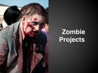 Zombie
Projects
 