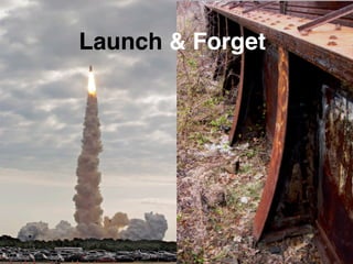 Launch & Forget
 
