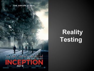 Reality
Testing
 