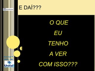  Redução de custos.Prof. Paulo R.UNIFAL - MG