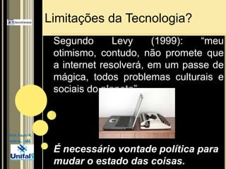  Desburocratização dos serviços ; 