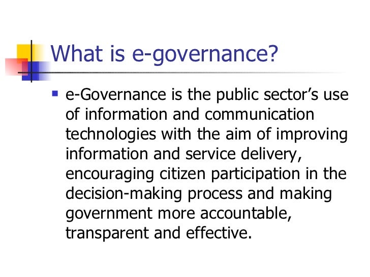 e governance Electronic governance or e-governance is the application of information and communication technology (ict) for delivering government services, . e governance Electronic governance or e-governance is the application of information and communication technology (ict) for delivering government services, .