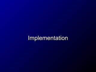 Implementation

 