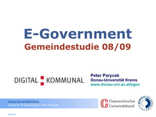 E-Government Gemeindestudie  08/09 Peter Parycek Donau-Universität Krems www.donau-uni.ac.at/egov   05/02/10 