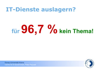 IT-Dienste auslagern?  für  96,7 %   kein Thema!   