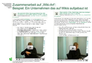 Zusammenarbeit auf „Wiki-Art“: Beispiel: Ein Unternehmen das auf Wikis aufgebaut ist 