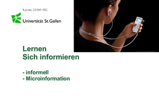 Lernen Sich informieren - informell - Microinformation 