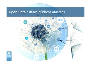 Open Data : datos públicos abiertos
 