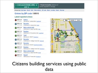 Citizens building services using public
                 data
 