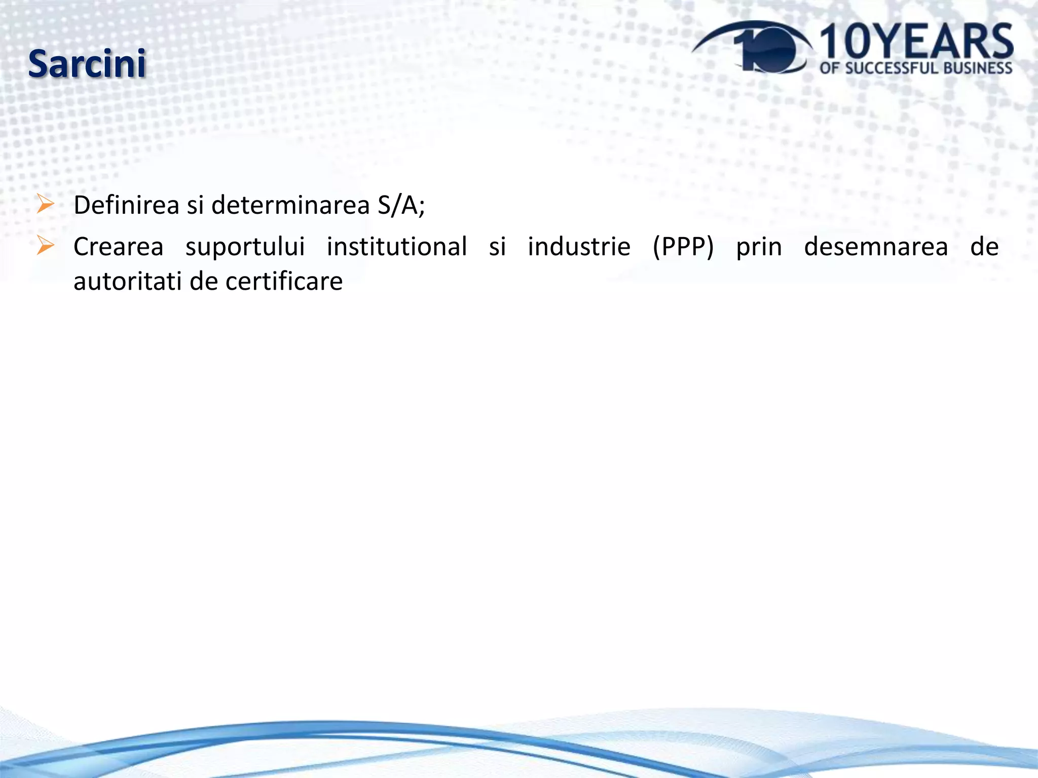 Cine artrebuisaparticipeReprezentantiaistatuluisimunicipalitatilor;Reprezentantiaifurnizorilorcentrali de IT de la stat si din industrieExpertiForumuripublicecoordonate de stat si de industrie