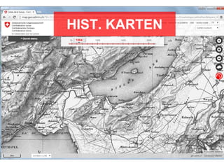geo.admin.ch: das Geoportal des BundeseGovernment-Wettbewerb 2015
HIST. KARTEN
 