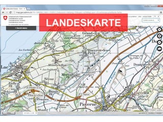 geo.admin.ch: das Geoportal des BundeseGovernment-Wettbewerb 2015
LANDESKARTE
 