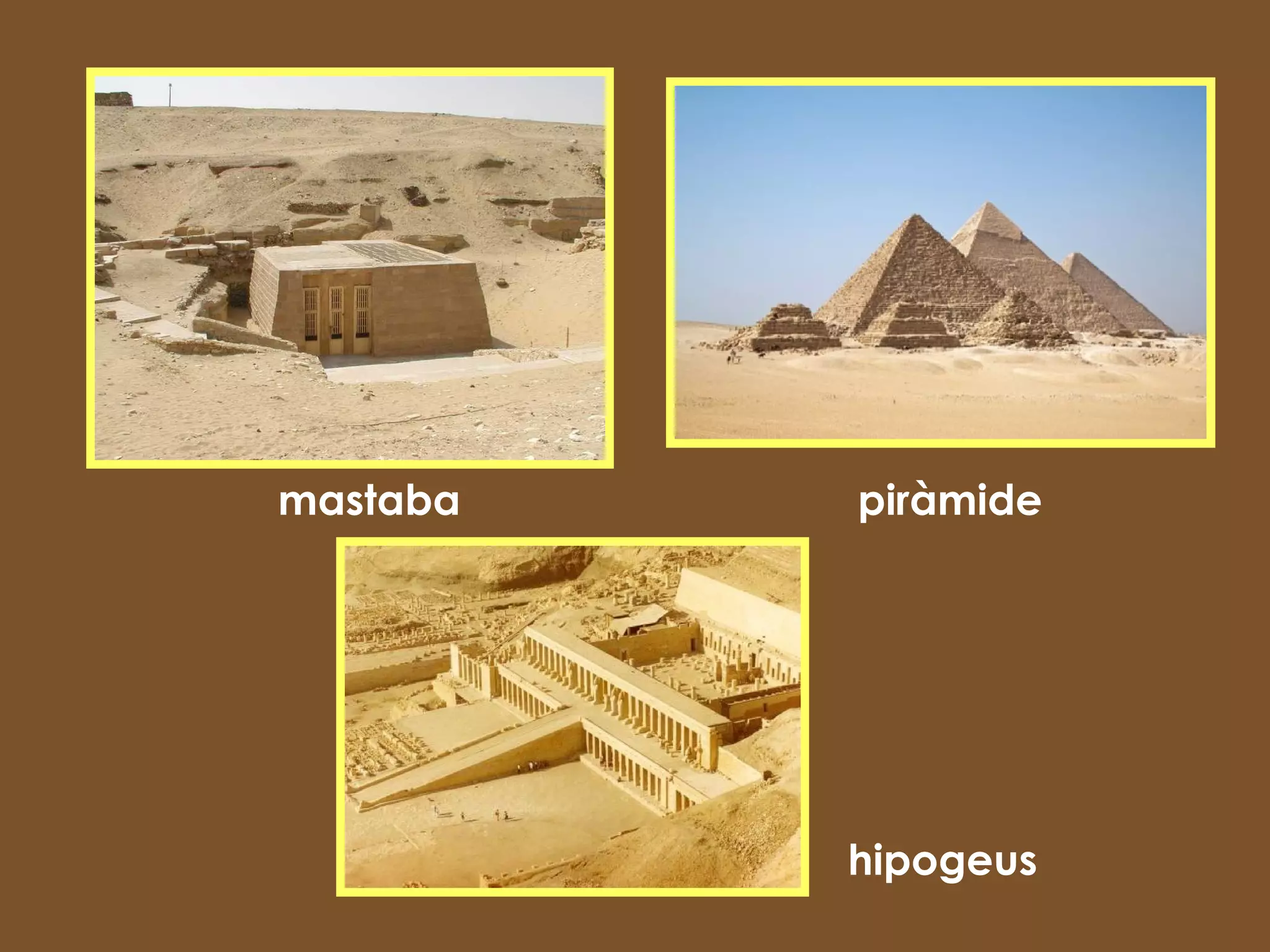 mastaba piràmide hipogeus 