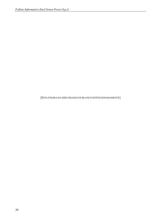 Folleto Informativo Enel Green Power S.p.A.




                    [ESTA PÁGINA HA SIDO DEJADA EN BLANCO INTENCIONADAMENTE]




30
 