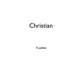 Christian 4 osifon 