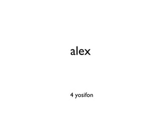 alex 4 yosifon 