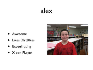 alex Awesome Likes DIrtBIkes ExceelIratIng X box PLayer 
