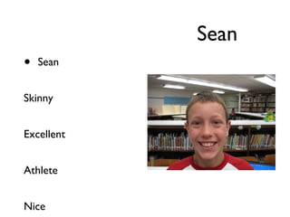 Sean Sean Skinny Excellent Athlete Nice 