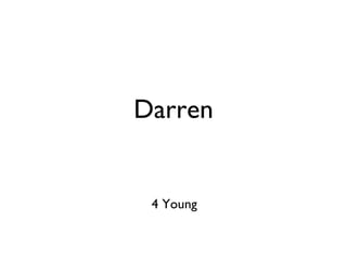 Darren 4 Young 