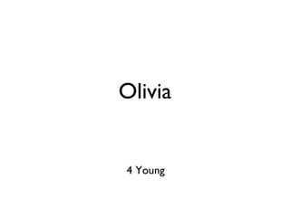 Olivia 4 Young 