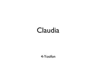 Claudia 4-Yosifon 