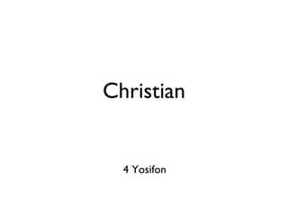 Christian 4 Yosifon 