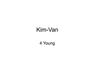 Kim-Van 4 Young 